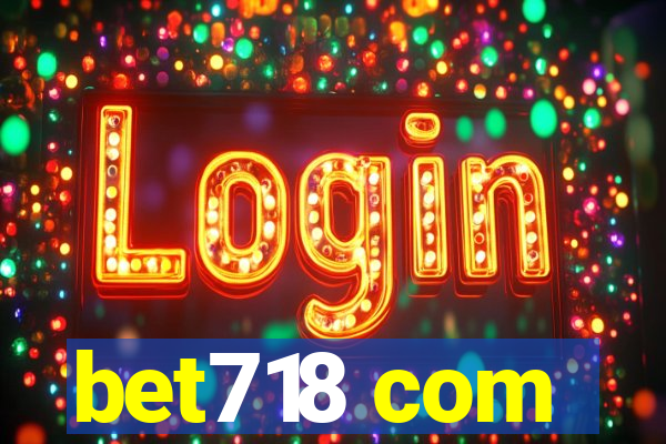 bet718 com